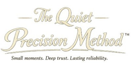 THE QUIET PRECISION METHOD SMALL MOMENTS. DEEP TRUST. LASTING RELIABIIITY. trademark