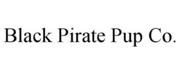 BLACK PIRATE PUP CO. trademark