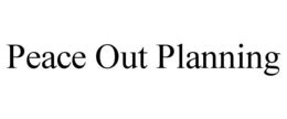 PEACE OUT PLANNING trademark