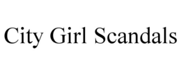 CITY GIRL SCANDALS trademark
