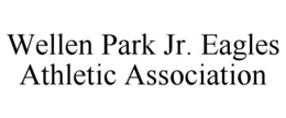 WELLEN PARK JR. EAGLES ATHLETIC ASSOCIATION trademark