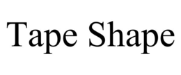TAPE SHAPE trademark