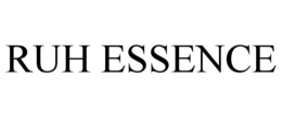 RUH ESSENCE trademark