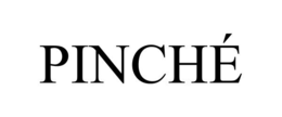 PINCHÉ trademark