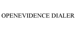 OPENEVIDENCE DIALER trademark