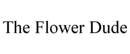THE FLOWER DUDE trademark