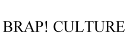 BRAP! CULTURE trademark