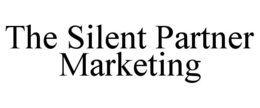 THE SILENT PARTNER MARKETING trademark