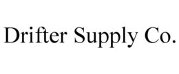DRIFTER SUPPLY CO. trademark
