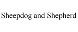 SHEEPDOG AND SHEPHERD trademark