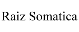 RAIZ SOMATICA trademark