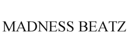 MADNESS BEATZ trademark