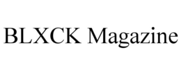 BLXCK MAGAZINE trademark