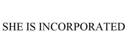 SHE IS INCORPORATED trademark