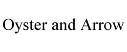 OYSTER AND ARROW trademark