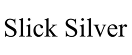 SLICK SILVER trademark