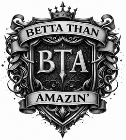 BETTA THAN BTA AMAZIN' trademark