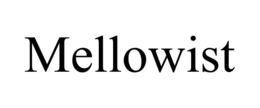 MELLOWIST trademark