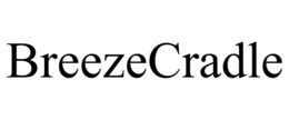 BREEZECRADLE trademark