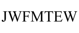 JWFMTEW trademark