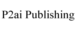 P2AI PUBLISHING trademark