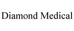 DIAMOND MEDICAL trademark