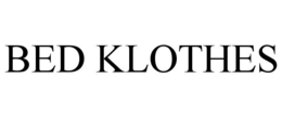 BED KLOTHES trademark