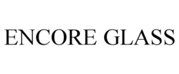 ENCORE GLASS trademark