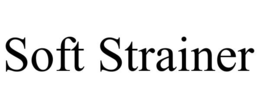 SOFT STRAINER trademark