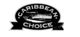 CARIBBEAN CHOICE trademark