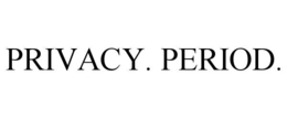 PRIVACY. PERIOD. trademark