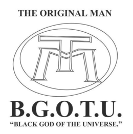 TM THE ORIGINAL MAN B.G.O.T.U. "BLACK GOD OF THE UNIVERSE." trademark