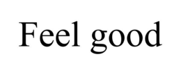 FEEL GOOD trademark