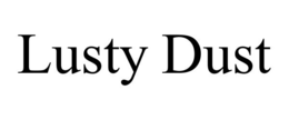 LUSTY DUST trademark
