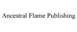 ANCESTRAL FLAME PUBLISHING trademark