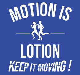 MOTION IS LOTION KEEP IT MOVING! trademark