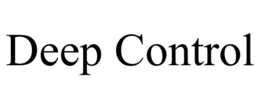 DEEP CONTROL trademark