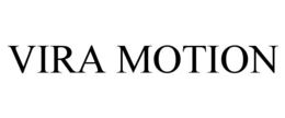 VIRA MOTION trademark