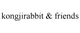 KONGJIRABBIT & FRIENDS trademark