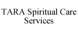 TARA SPIRITUAL CARE SERVICES trademark