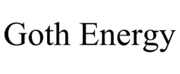 GOTH ENERGY trademark