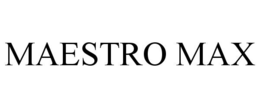 MAESTRO MAX trademark