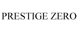 PRESTIGE ZERO trademark