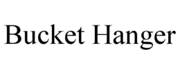 BUCKET HANGER trademark
