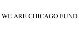 WE ARE CHICAGO FUND trademark
