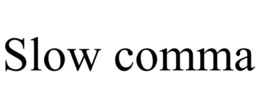 SLOW COMMA trademark