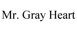 MR. GRAY HEART trademark
