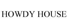 HOWDY HOUSE trademark
