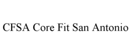 CFSA CORE FIT SAN ANTONIO trademark