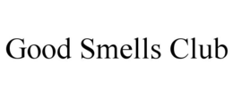GOOD SMELLS CLUB trademark